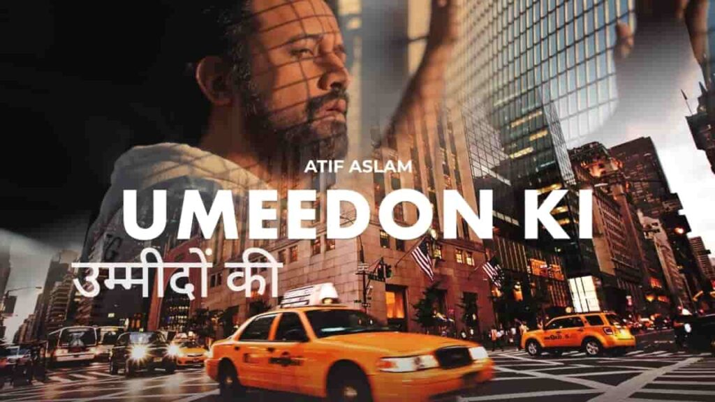 Umeedon Ki Lyrics in Hindi - Atif Aslam