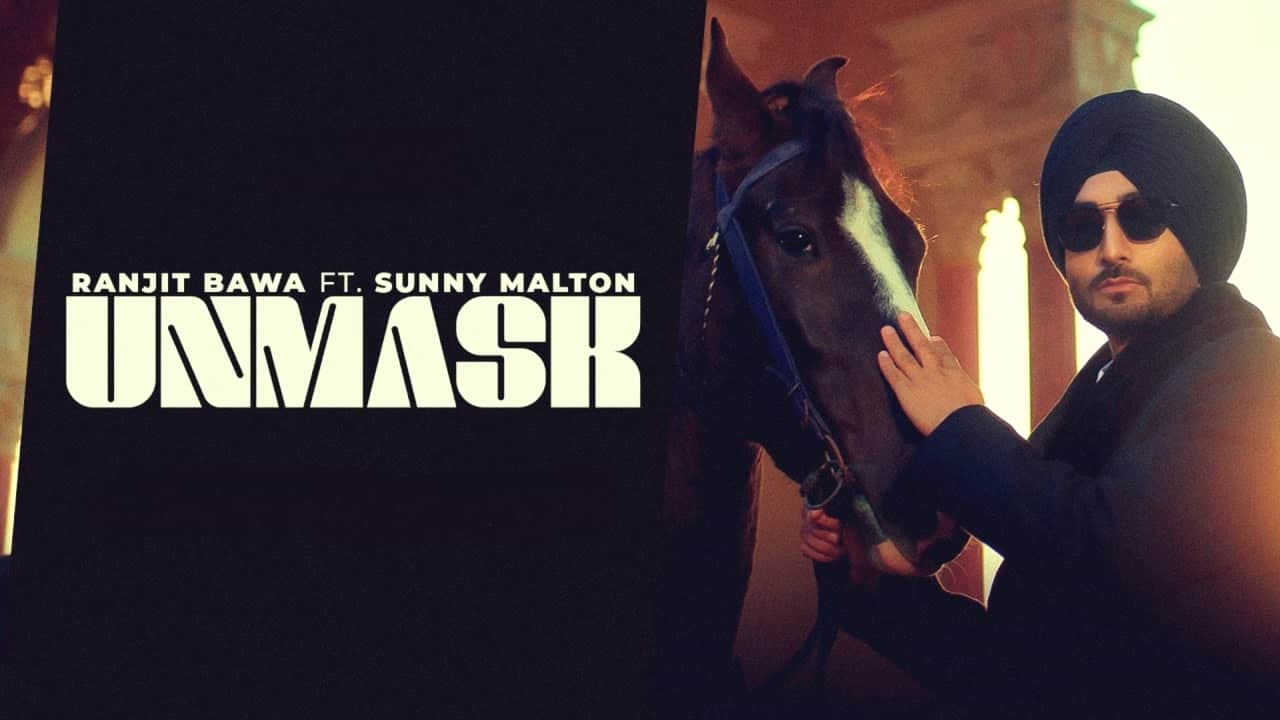 Unmask Lyrics in Hindi - Ranjit Bawa, Sunny Malton