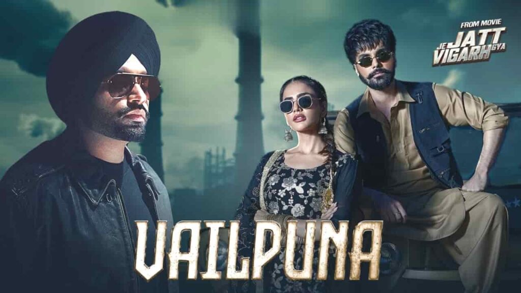 Vailpuna Lyrics in Hindi - Je Jatt Vigarh Gya | Jordan Sandhu