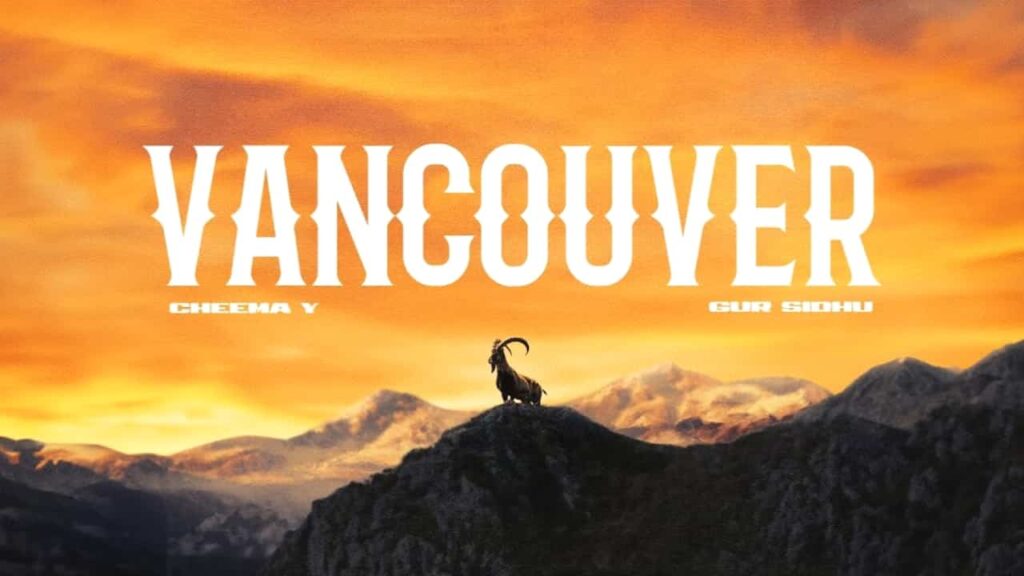 Vancouver Lyrics - Cheema Y, Gur Sidhu