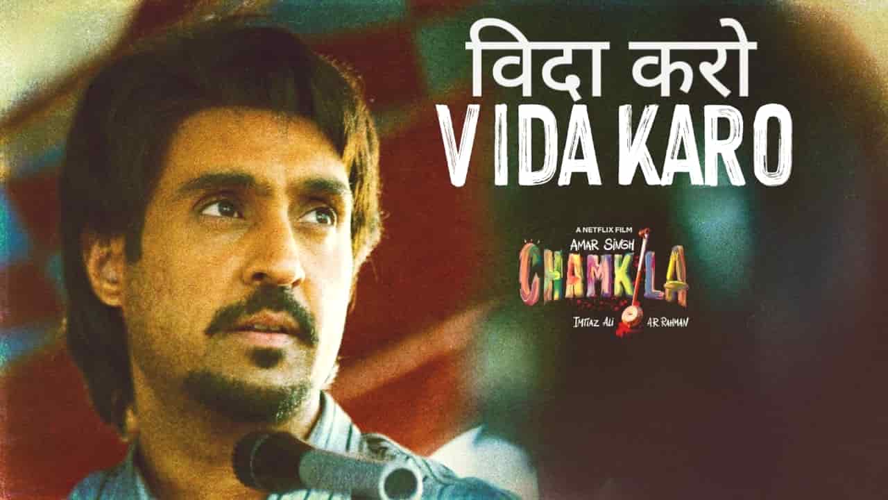 Vida Karo Song Lyrics in Hindi - Amar Singh Chamkila (2024) | Arijit Singh, Jonita Gandhi