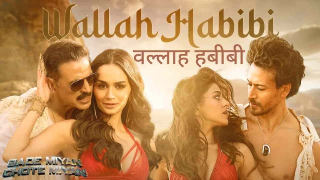 Wallah Habibi Song Lyrics in Hindi - Bade Miyan Chote Miyan (2024) | Vishal Dadlani, Dipakshi Kalita, Vishal Mishra