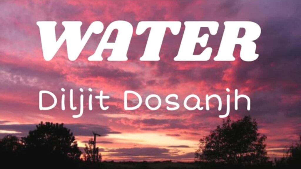 Water Lyrics - Diljit Dosanjh