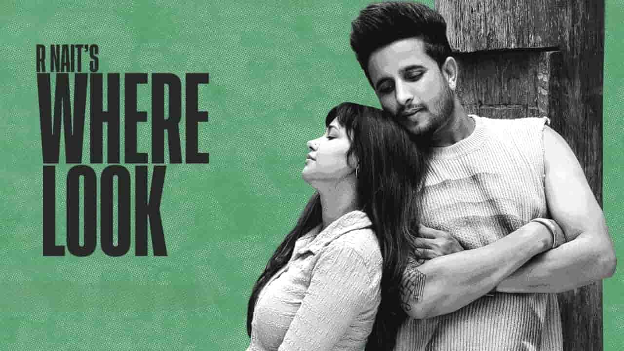 Where Look Lyrics in Hindi - R Nait, Gurlez Akhtar