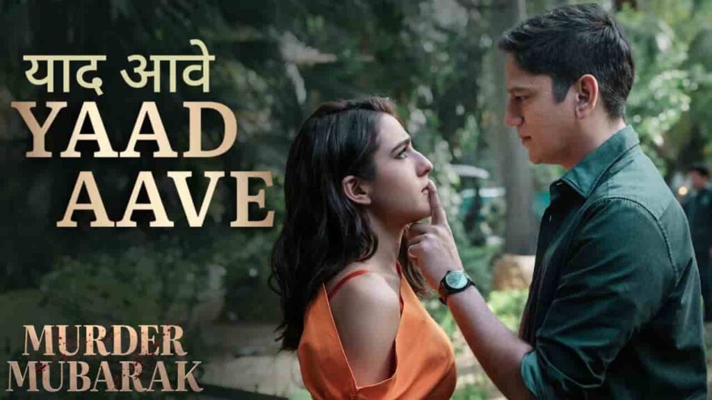 Yaad Aave Song Lyrics in Hindi - Murder Mubarak (2024) | Sachin-Jigar, Simran Choudhary, Varun Jain, The Rish