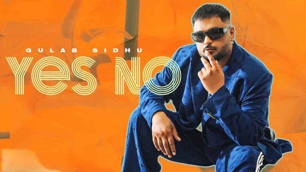 Yes No Lyrics - Gulab Sidhu