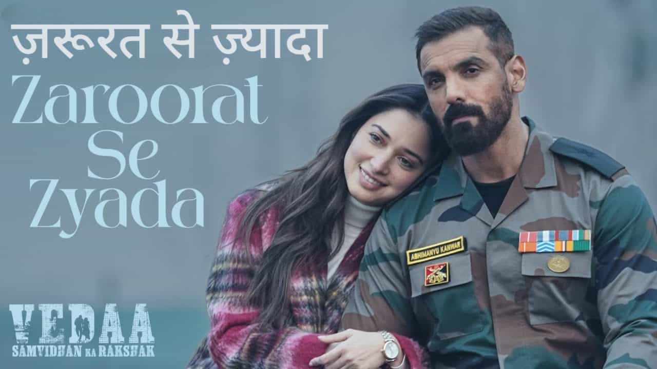 Zaroorat Se Zyada Lyrics in Hindi - Vedaa (2024) | Arijit Singh, Amaal Mallik